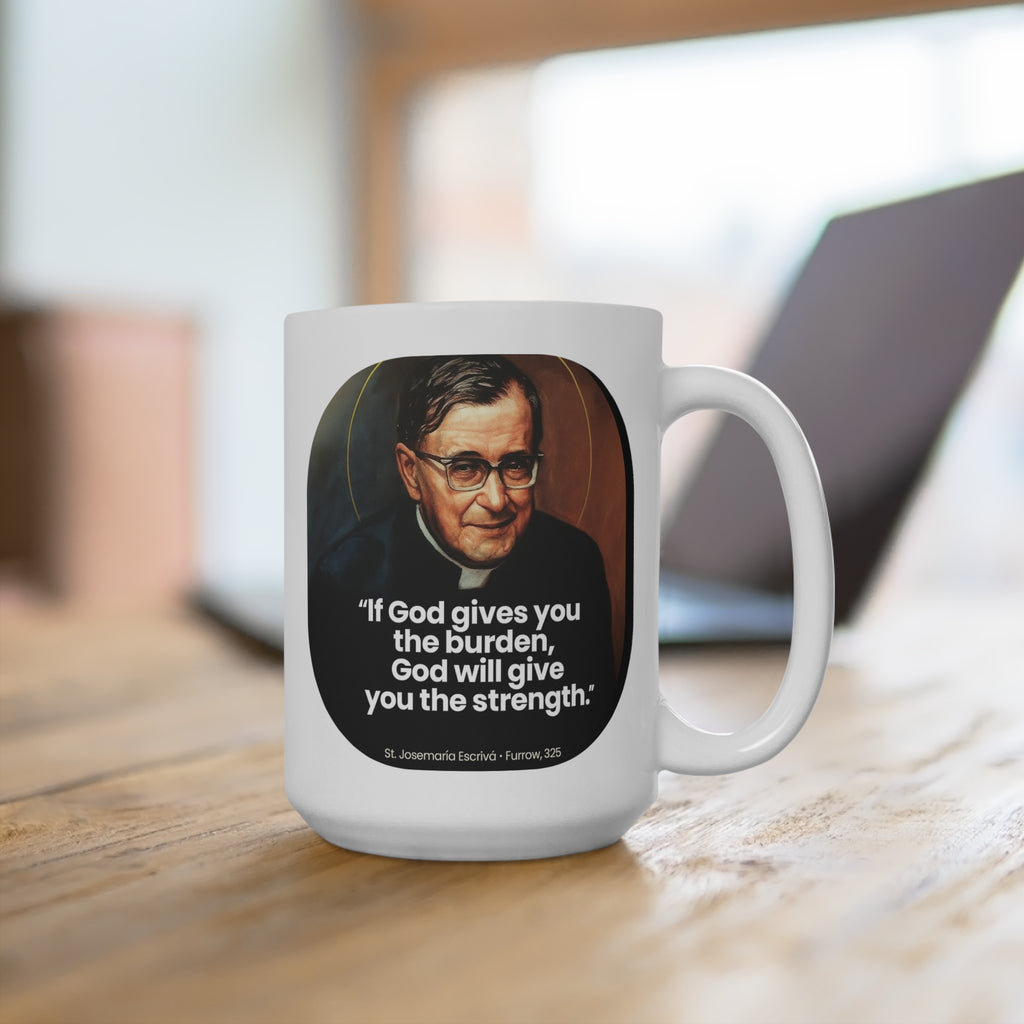 Inspirational Quote Mug 15oz - Se Deus te dá a carga, Deus te dará a força
